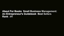 About For Books  Small Business Management: An Entrepreneur's Guidebook  Best Sellers Rank : #1