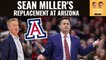 Sean Miller Replacement Candidates at Arizona | Goodman & Hummel | Field of 68