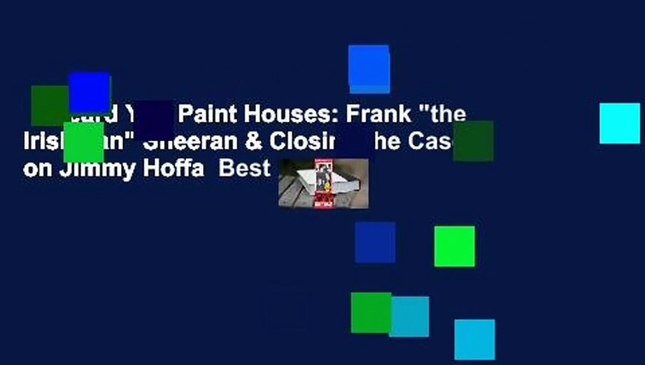 I Heard You Paint Houses Frank "the Irishman" Sheeran & Closing the