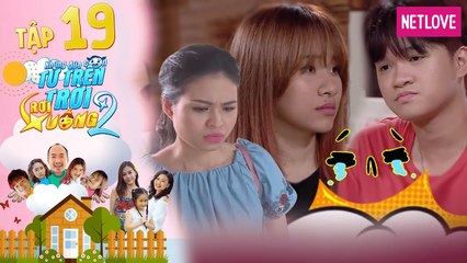Những Đứa Con Từ Trên Trời Rơi Xuống | Phần 2 - Tập 19