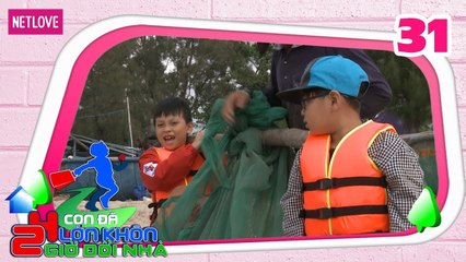 24H Đổi Nhà - Tập 31: Thánh hài nhí An Khang lần đầu ra khơi đánh cá