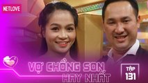 Vợ Chồng Son Hay Nhất - Tập 131: Nàng 17 tuổi, chàng đã theo đuôi và kết hôn sau 8 năm tìm hiểu