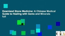 Downlaod Stone Medicine: A Chinese Medical Guide to Healing with Gems and Minerals full