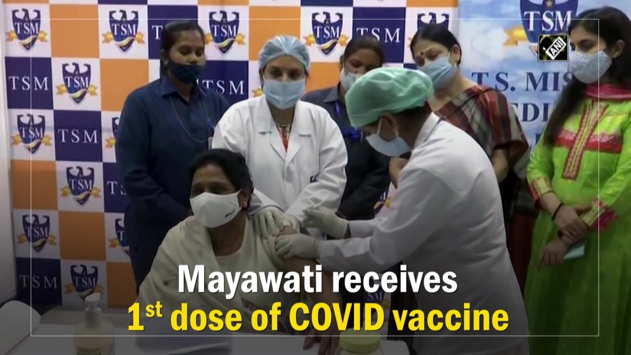 Mayawati receives 1st dose of Covid-19 vaccine