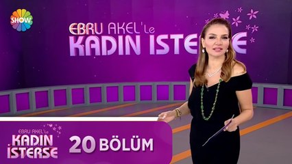 Ebru Akel'le Kadın İsterse 20.Bölüm | 12 Mart 2021