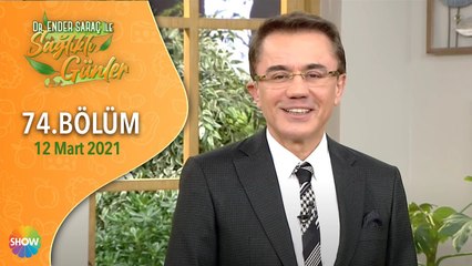 Dr. Ender Saraç ile Sağlıklı Günler 74.Bölüm | 12 Mart 2021
