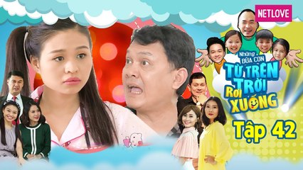 Những Đứa Con Từ Trên Trời Rơi Xuống | Phần 1 - Tập 42