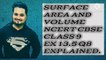 SURFACE AREA AND VOLUME NCERT CBSE CLASS 9 EX 13.5 Q8 EXPLAINED.