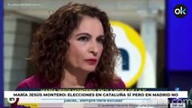María Jesús Montero: elecciones en Cataluña sí pero en Madrid no