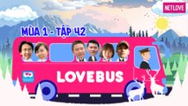 Love Bus | Hành Trình Kết Nối Những Trái Tim - Mùa 1 - Tập 42