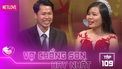 Vợ Chồng Son Hay Nhất - Tập 109: Em có hay quên, quên cả thế giới chứ đừng quên anh