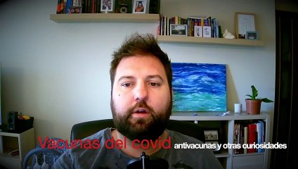 Sección Bauzá - Vacunas COVID-19 (SARS-cov-2) y otras curiosidades