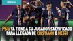 PSG ya tiene a su jugador sacrificado para llegada de Cristiano Ronaldo o Messi