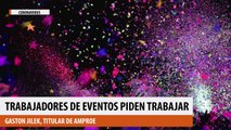 Trabajadores de eventos piden trabajar