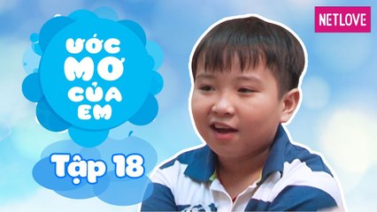 Ước Mơ Của Em | Mùa 1 - Tập 18: Tìm hiểu một ngày làm việc của Ba