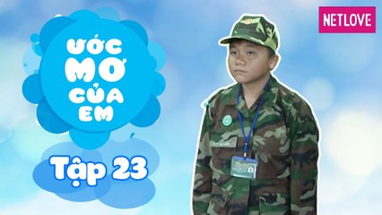 Ước Mơ Của Em | Mùa 1 - Tập 23: Rèn luyện sự cứng rắn, mạnh mẽ như bộ đội