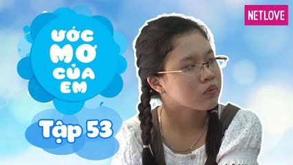 Ước Mơ Của Em | Mùa 1 - Tập 53:  Trở thành kỹ sư máy tính