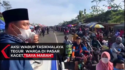 Aksi Wabup Tasikmalaya Tegur Warga di Pasar Kaget, Saya Marah, Ini Sebabnya