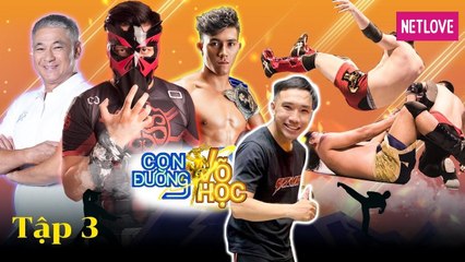 Con Đường Võ Học | Mùa 2 - Tập 03: Chàng thủ lĩnh trẻ và quyết tâm đưa bộ môn đấu vật biểu diễn về Việt Nam