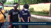 Cemburu Buta, Pelaku Tusuk Mantan Dan Pacarnya