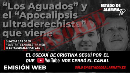 下载视频: 'Los Aguados' y el 'Apocalipsis' ultraderechista que viene - El CSEGUÍ en Directo con Cristina Seguí