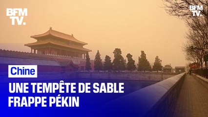 En plus de la pollution, Pékin se retrouve enveloppée dans une tempête de sable