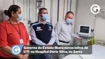 Governo do Estado libera novos leitos de UTI  no Hospital Dório Silva, na Serra