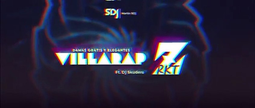 VillarapZ vs Damas Gratis (Rkt) - Martin SDj, Dj Skudero