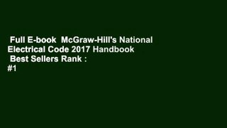 Full E-book  McGraw-Hill's National Electrical Code 2017 Handbook  Best Sellers Rank : #1