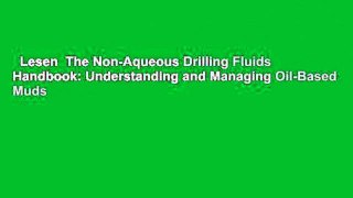 Lesen  The Non-Aqueous Drilling Fluids Handbook: Understanding and Managing Oil-Based Muds