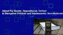 About For Books  Oppositional, Defiant & Disruptive Children and Adolescents: Non-Medication