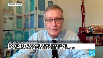 Suspension du vaccin AstraZeneca : "Les Etats ont raison d'appuyer sur le bouton 'pause'"