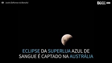 Raro eclipse da superlua azul de sangue é visto na Austrália