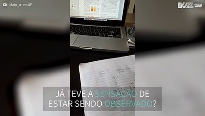Já teve a sensação de estar sendo observado?