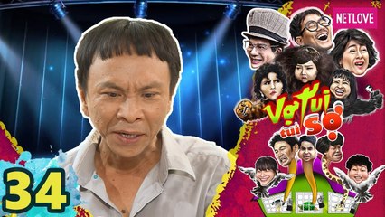 Vợ Tui Tui Sợ - Tập 34 | Phim Hài Tình Cảm Gia Đình