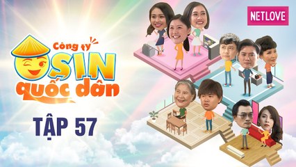 Công Ty Osin Quốc Dân - Tập 57 | Phim Tình Cảm Hài Hước | Lê Lộc, Huỳnh Uyển Ân, Quách Ngọc Tuyên