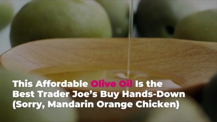 This Affordable Olive Oil Is the Best Trader Joe’s Buy Hands-Down (Sorry, Mandarin Orange