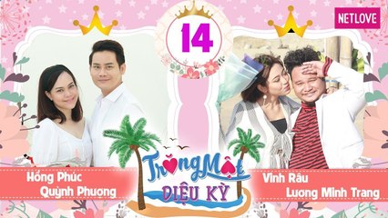 Trăng Mật Diệu Kỳ | Mùa 1 - Tập 14: Vinh Râu khiến Lương Minh Trang khóc nức nở vì món quà bất ngờ