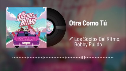 Los Socios Del Ritmo - Otra Como Tú (Audio)