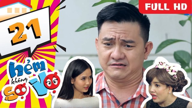 Hẻm Không Sợ Vợ - Tập 21: Quân Sư Hủ Tiếu