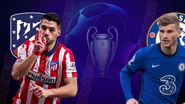 Nhận định Soi Kèo bóng đá Chelsea vs Atletico Madrid 03h00 ngày 18/3, lượt về Vòng 1/8 Cúp C1