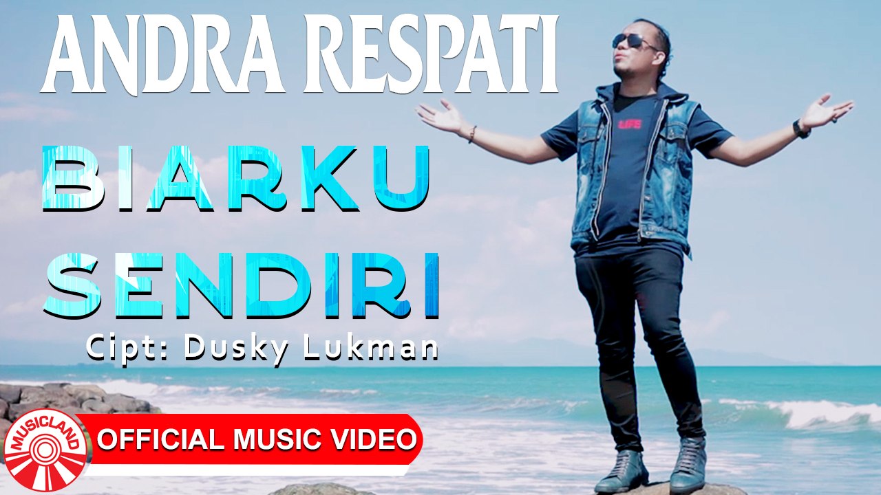 Andra Respati - Biarku Sendiri [Official Music Video HD]