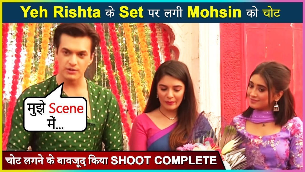 OMG! Mohsin Khan gets injured on the sets of Yeh Rishta Kya Kehlata Hai