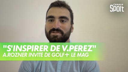 Antoine Rozner : "il faut s'inspirer de Victor Perez"