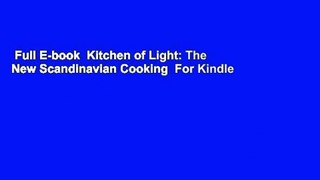 Full E-book  Kitchen of Light: The New Scandinavian Cooking  For Kindle