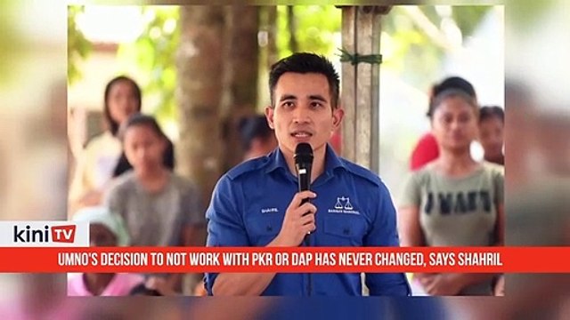 Umno's decision to not work with PKR or DAP has never changed, says Shahril