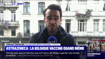 Contrairement à ses voisins européens, la Belgique continue de vacciner avec AstraZeneca