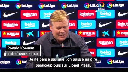 Koeman : "Messi est le joueur le plus important de l'Histoire du club"