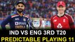 IND vs ENG 3rd T20: Rohit, Kohliக்காக Waiting! Probable 11ல் யாரு?  | OneIndia Tamil
