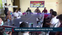 Pemilik Tanah Meminta Warga yang Terisolir Minta Maaf dan Ganti Rugi 150 Juta Rupiah